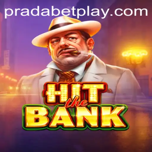 HitTheBank: A Thorough Look Into the Engaging World of Pradabet's Latest Game